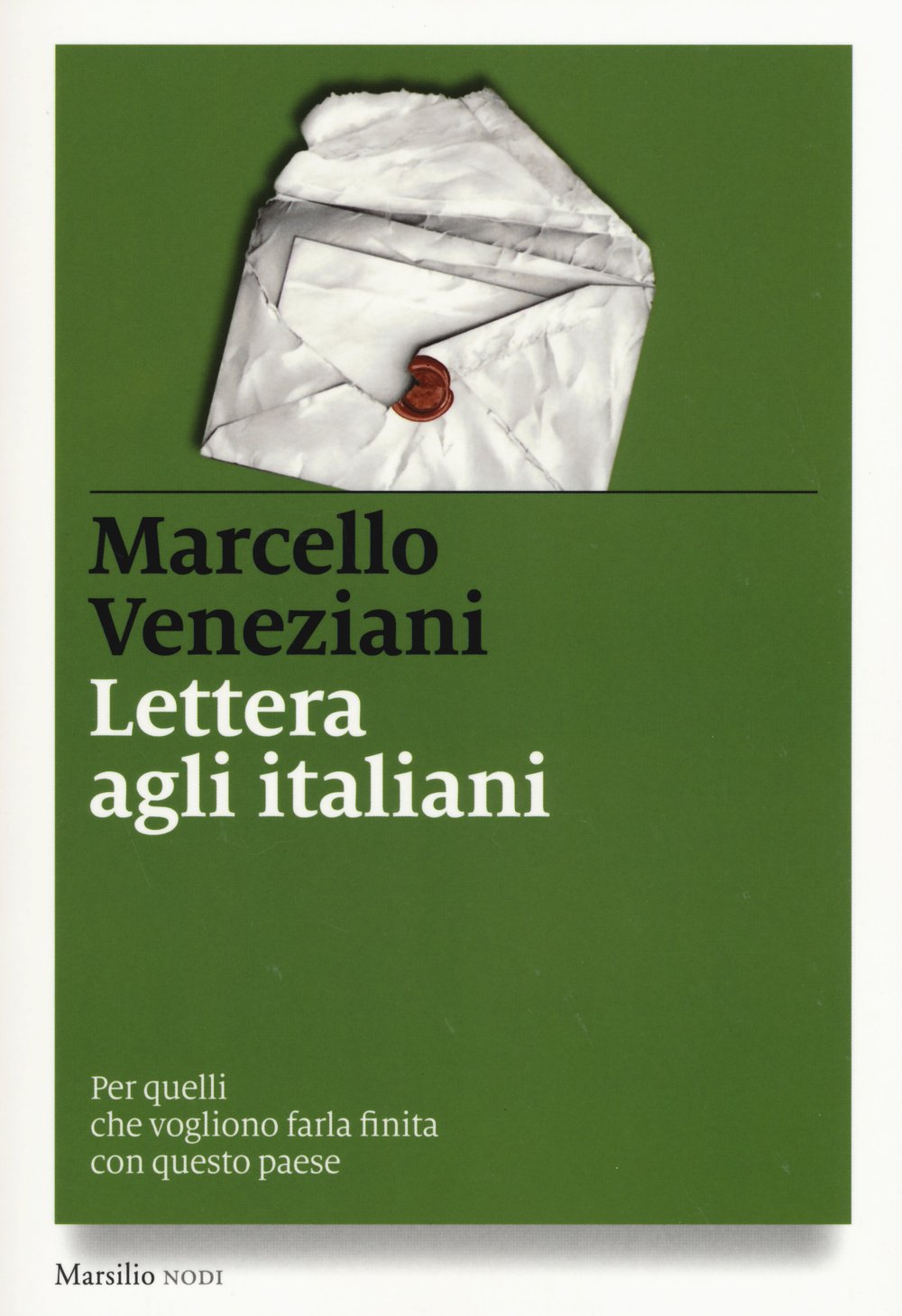 Lettera agli italiani. Per quelli che vogliono farla finita con questo paese book