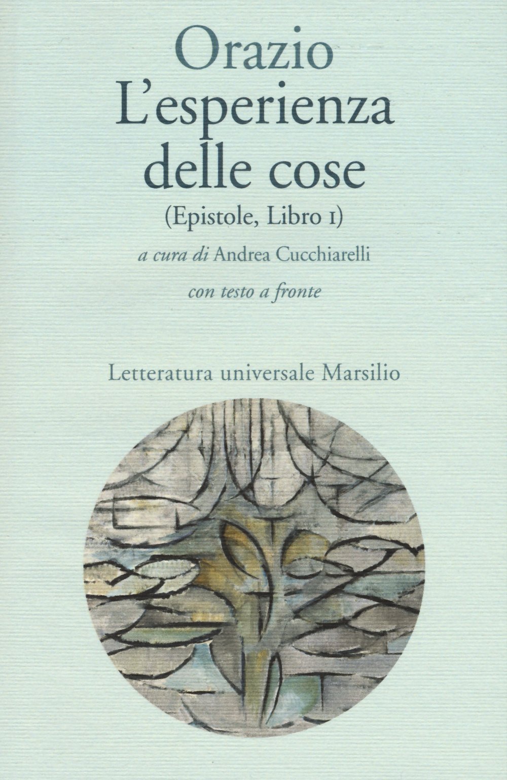 L' esperienza delle cose (Epistole, Libro I). Testo latino a fronte book