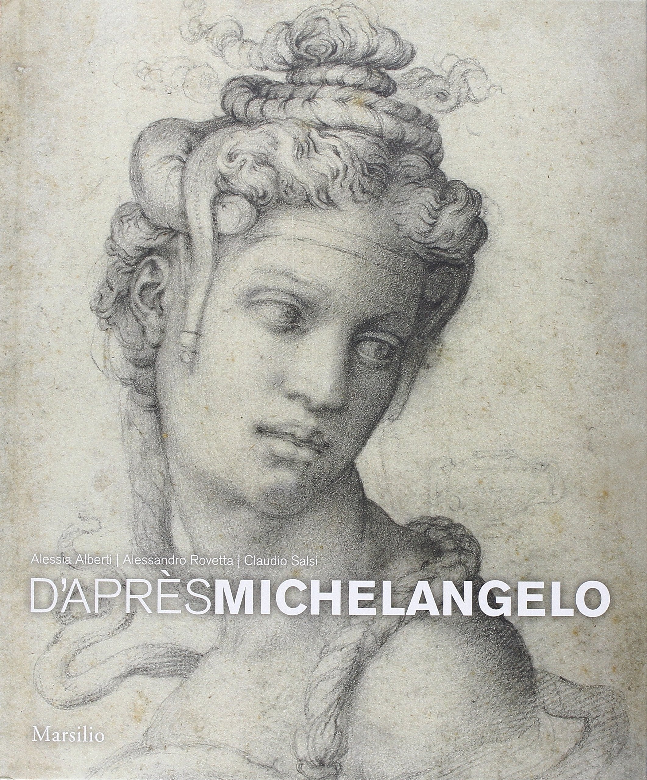 D'après Michelangelo. La fortuna dei disegni per gli amici nelle arti del cinquecento Arts & Music