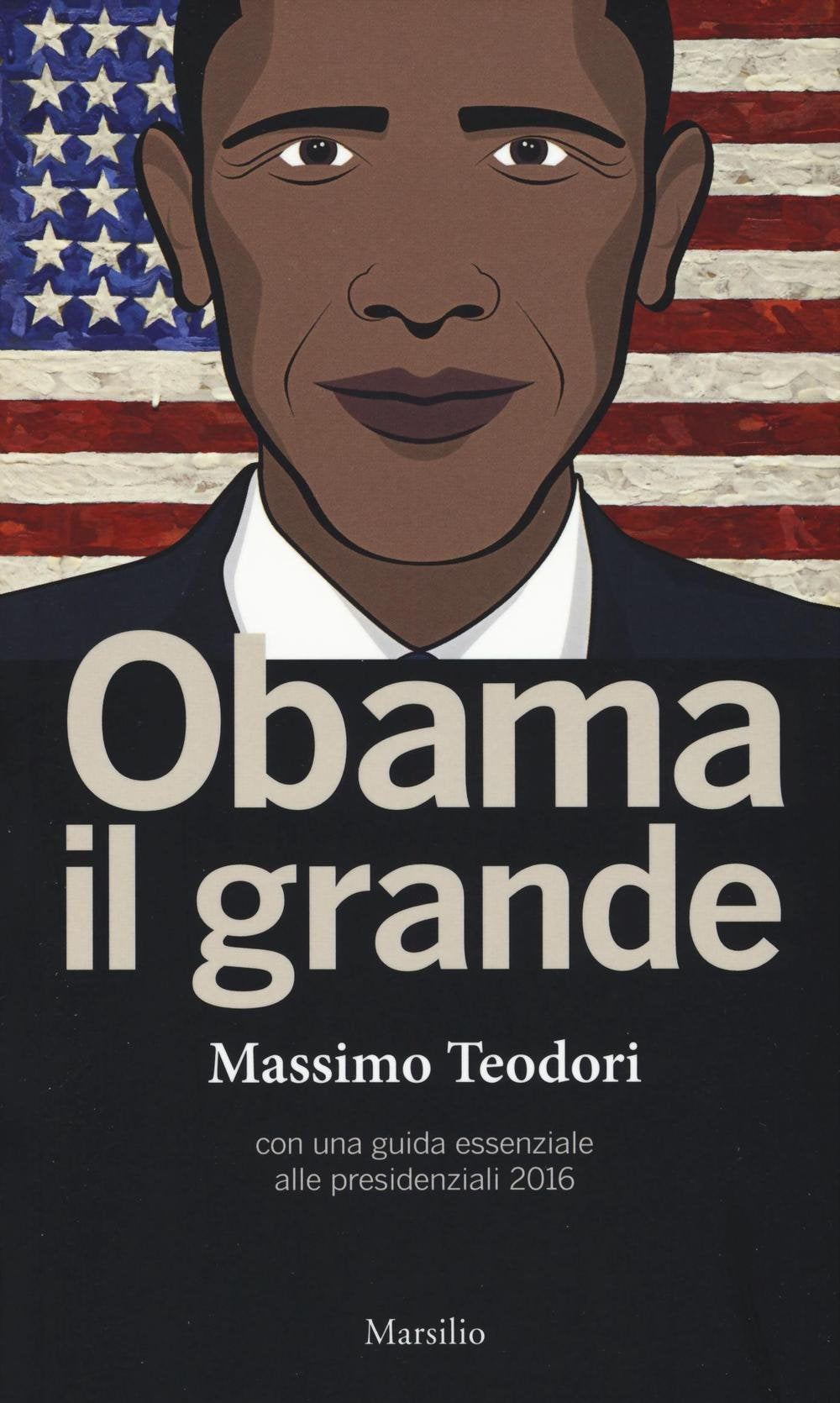 Obama il grande. Con una guisa essenziale alle presidenziali 2016 Politics & History