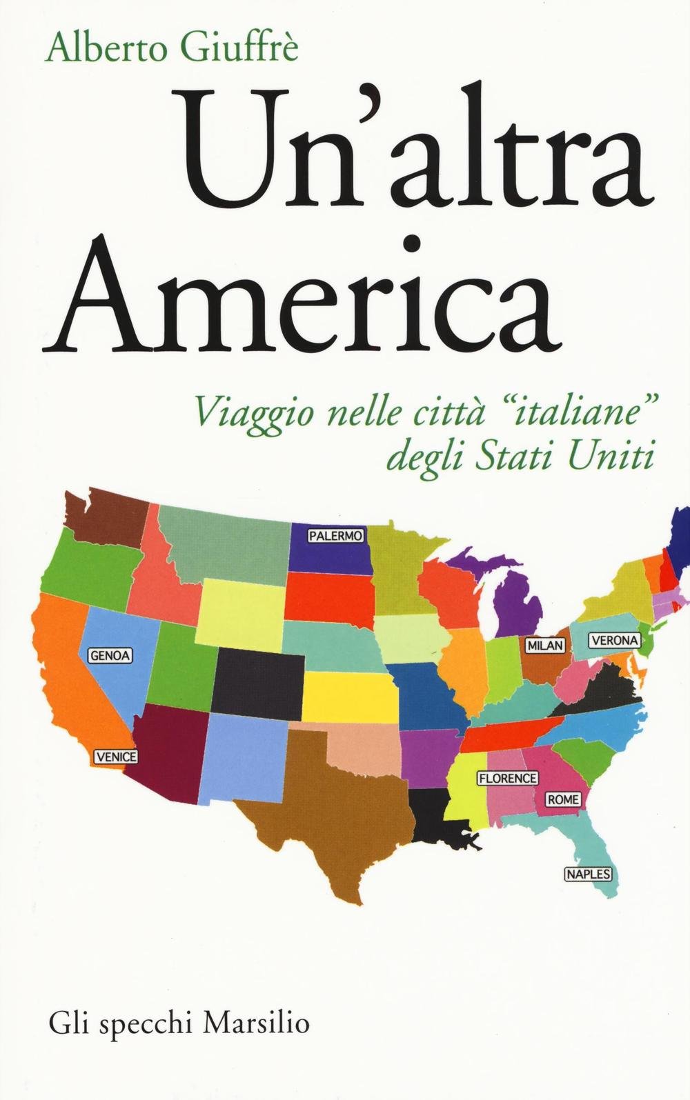Un' altra America. Viaggio nelle città 'italiane' degli Stati Uniti Social Sciences