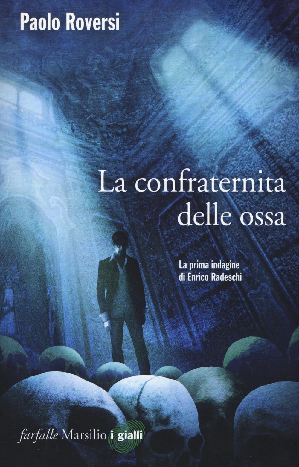 La confraternita delle ossa. La prima indagine di Enrico Radeschi (Vol. 1) book