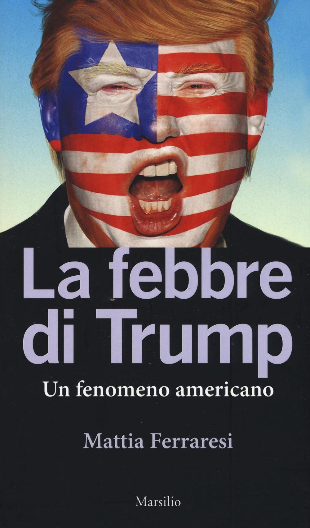 La febbre di Trump. Un fenomeno americano book