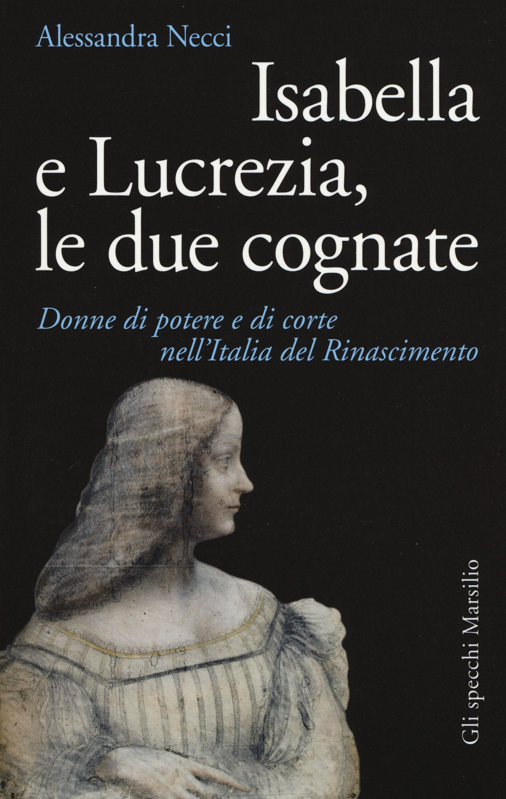 Isabella e Lucrezia, le due cognate. Donne di potere e di corte nell'Italia del Rinascimento book