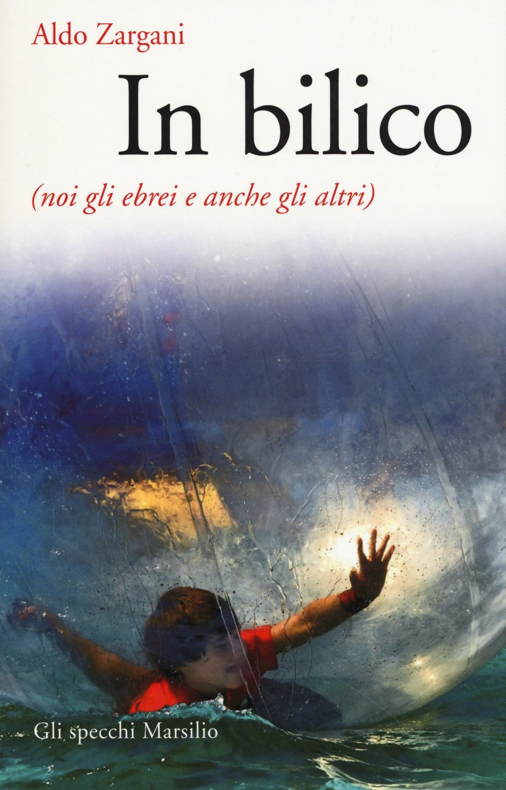 Zargani, A: In bilico (noi gli ebrei e anche gli altri) Essays & Short Stories