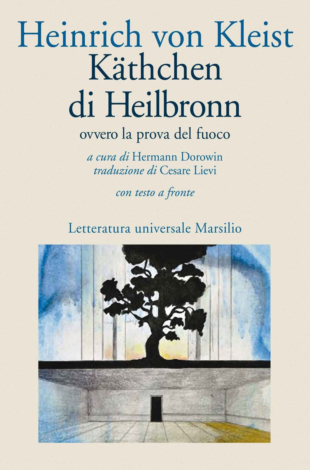 Käthchen di Heilbronn, ovvero La prova del fuoco. Grande dramma storico-cavalleresco. Testo tedesco a fronte book