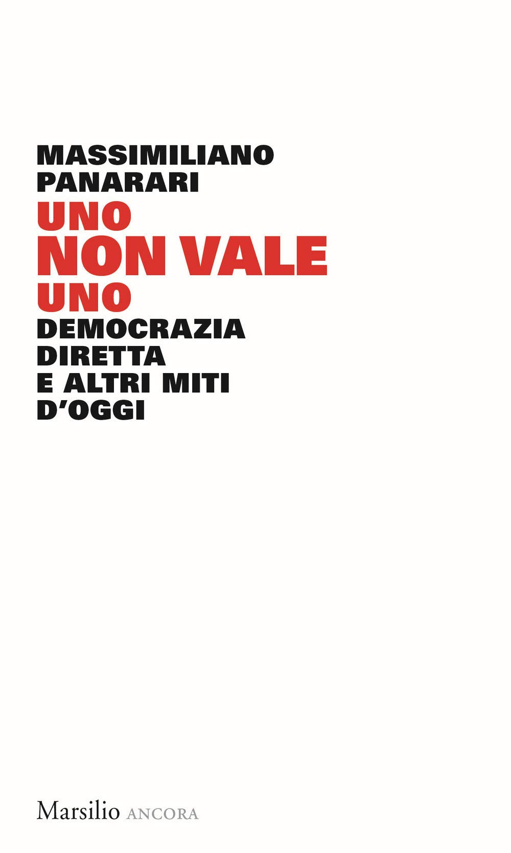 Uno non vale uno. Democrazia diretta e altri miti d'oggi book