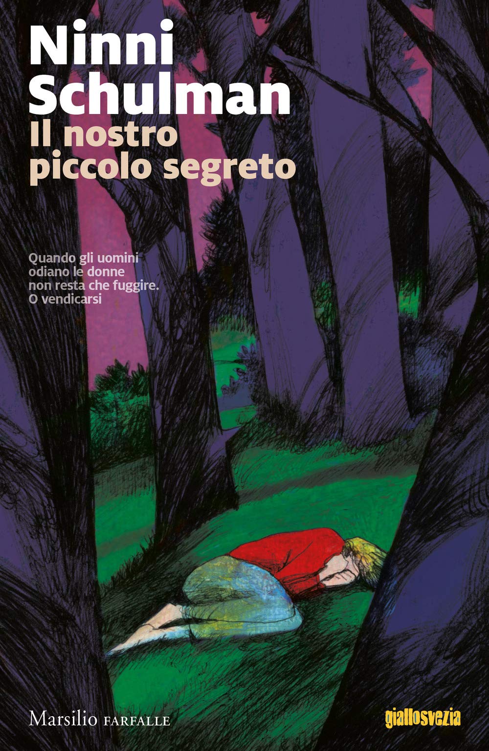 Schulman, N: Nostro piccolo segreto. Le inchieste di Magdale International
