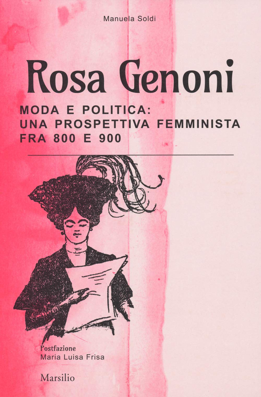 Rosa Genoni. Moda e politica: una prospettiva femminista fra '800 e '900. Ediz. a colori book
