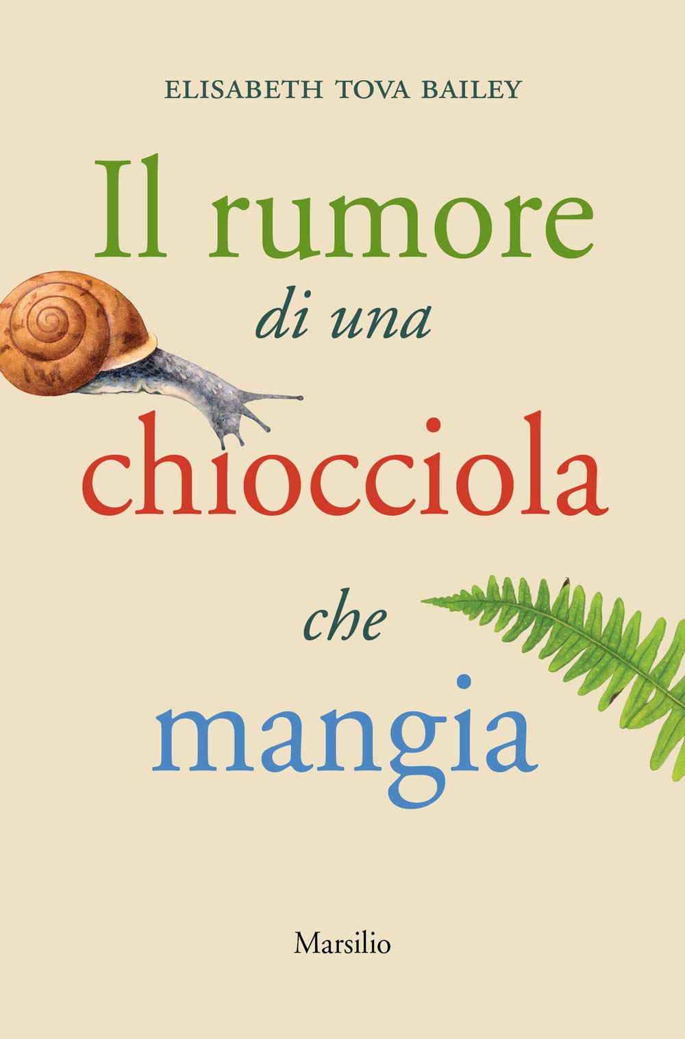 Il rumore di una chiocciola che mangia (Romanzi e racconti) Contemporary literature
