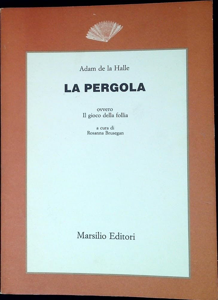 La pergola ovvero il gioco della follia (Saggi) Contemporary literature