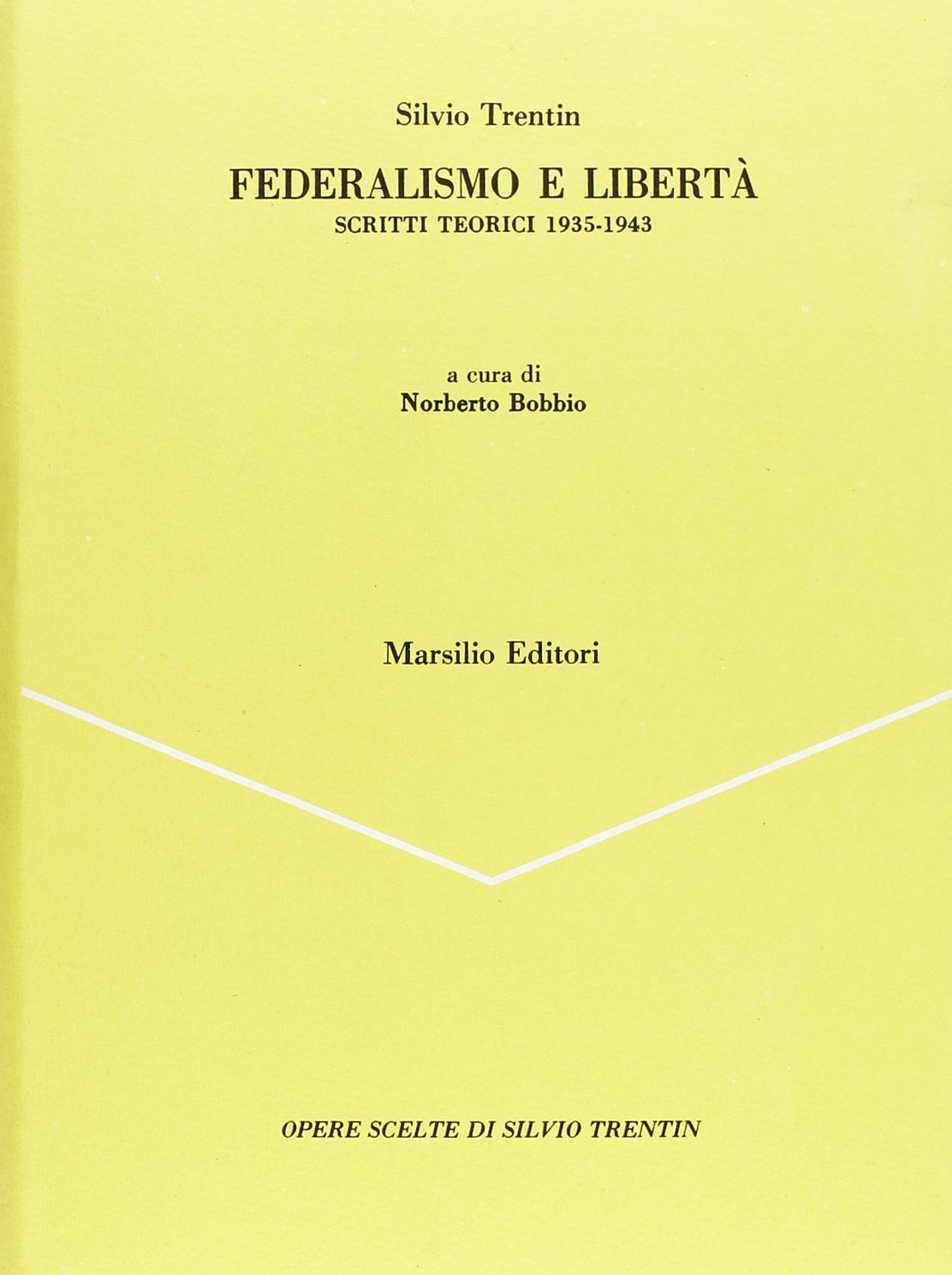 Federalismo e libertà. Scritti teorici (1935-1943) (I giorni) Books