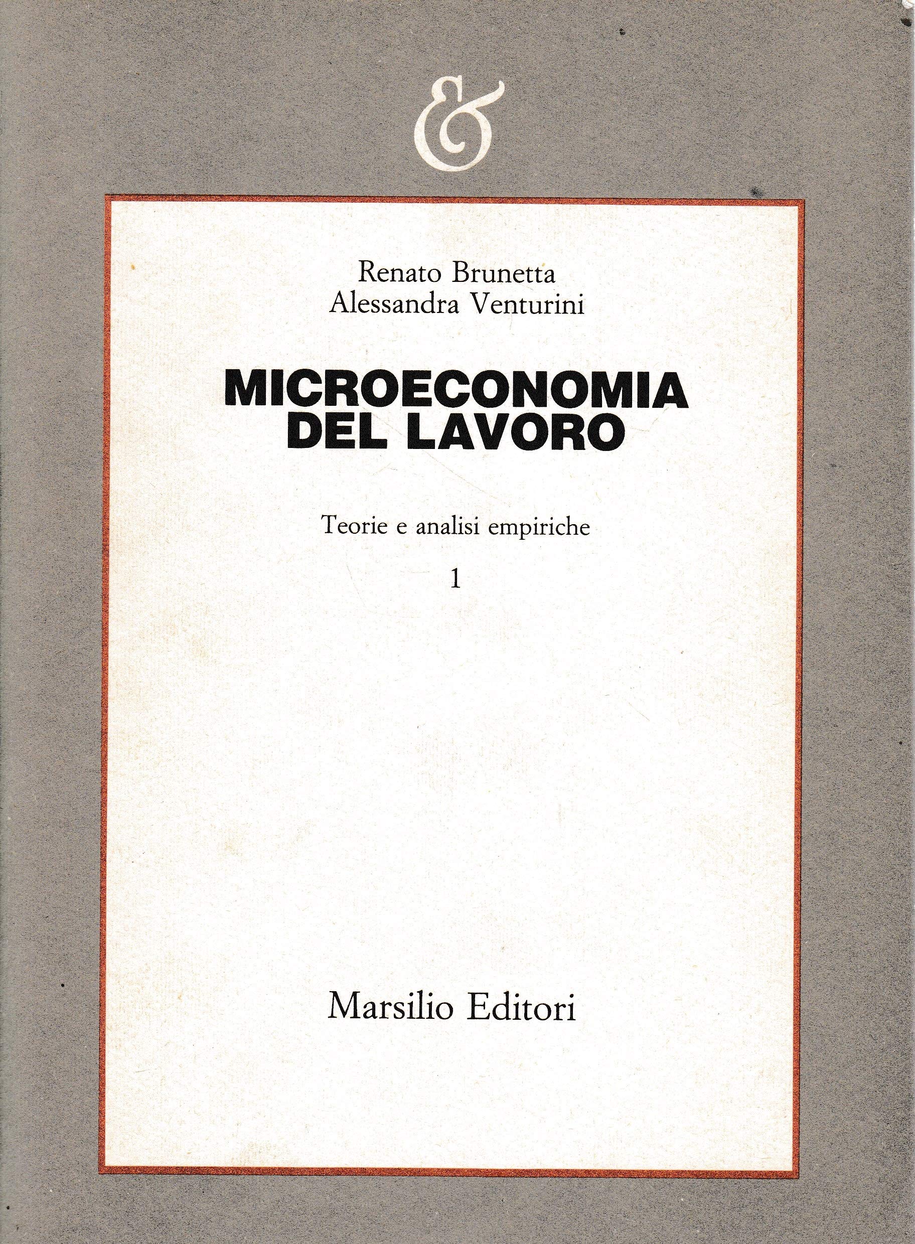 Microeconomia del lavoro. Teorie e analisi empiriche (Saggi. Bibl. economia e relaz. indust.) Social Sciences