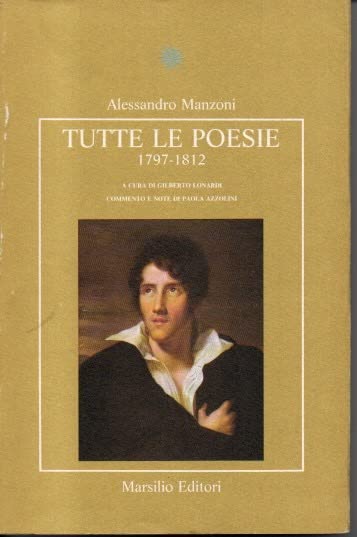 Tutte le poesie 1797-1812 (Letteratura universale. Esperia) Poetry
