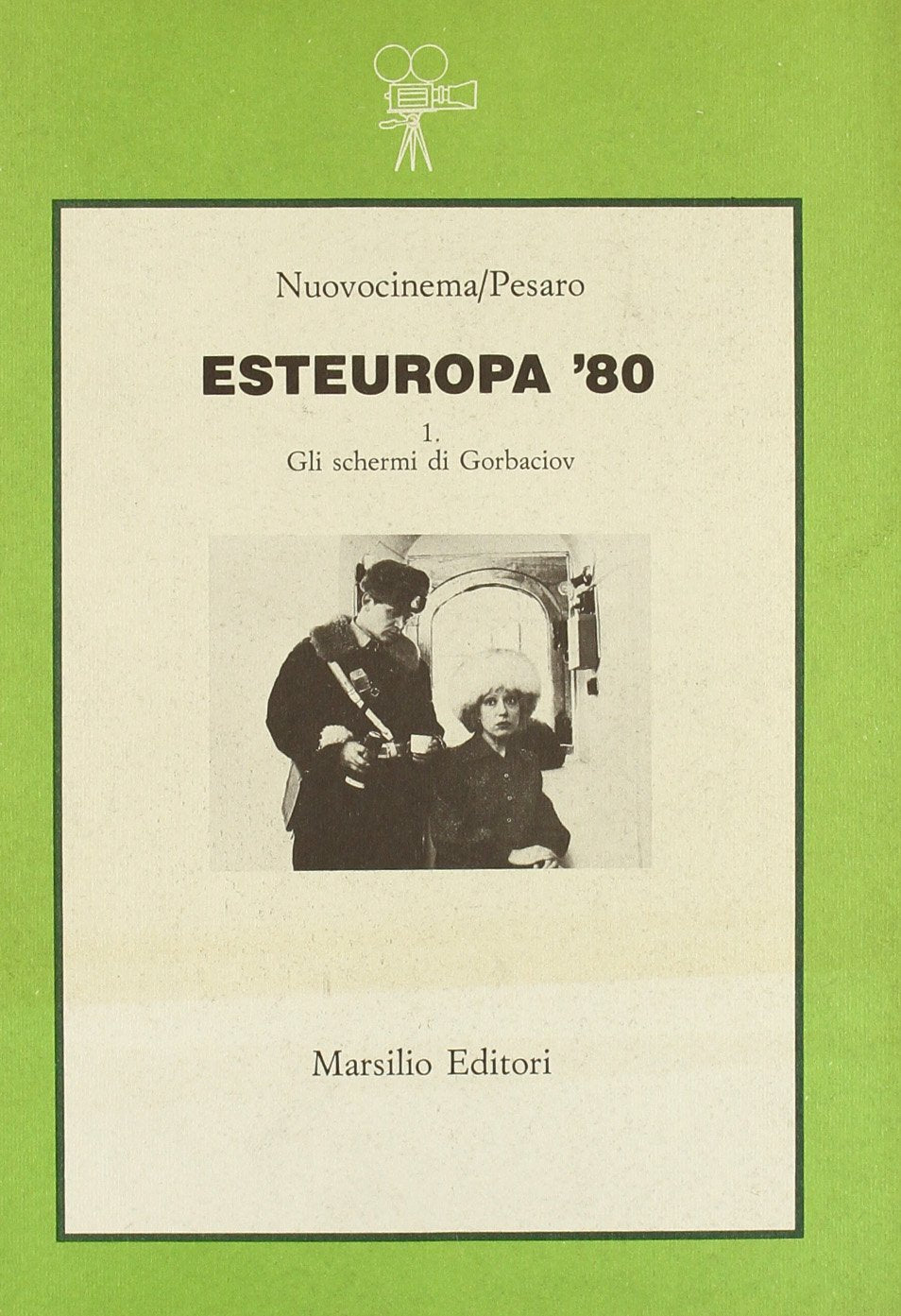 Esteuropa '80. Gli schermi di Gorbaciov (Vol. 1) (Saggi. Nuovocinema) Film, Art & Culture