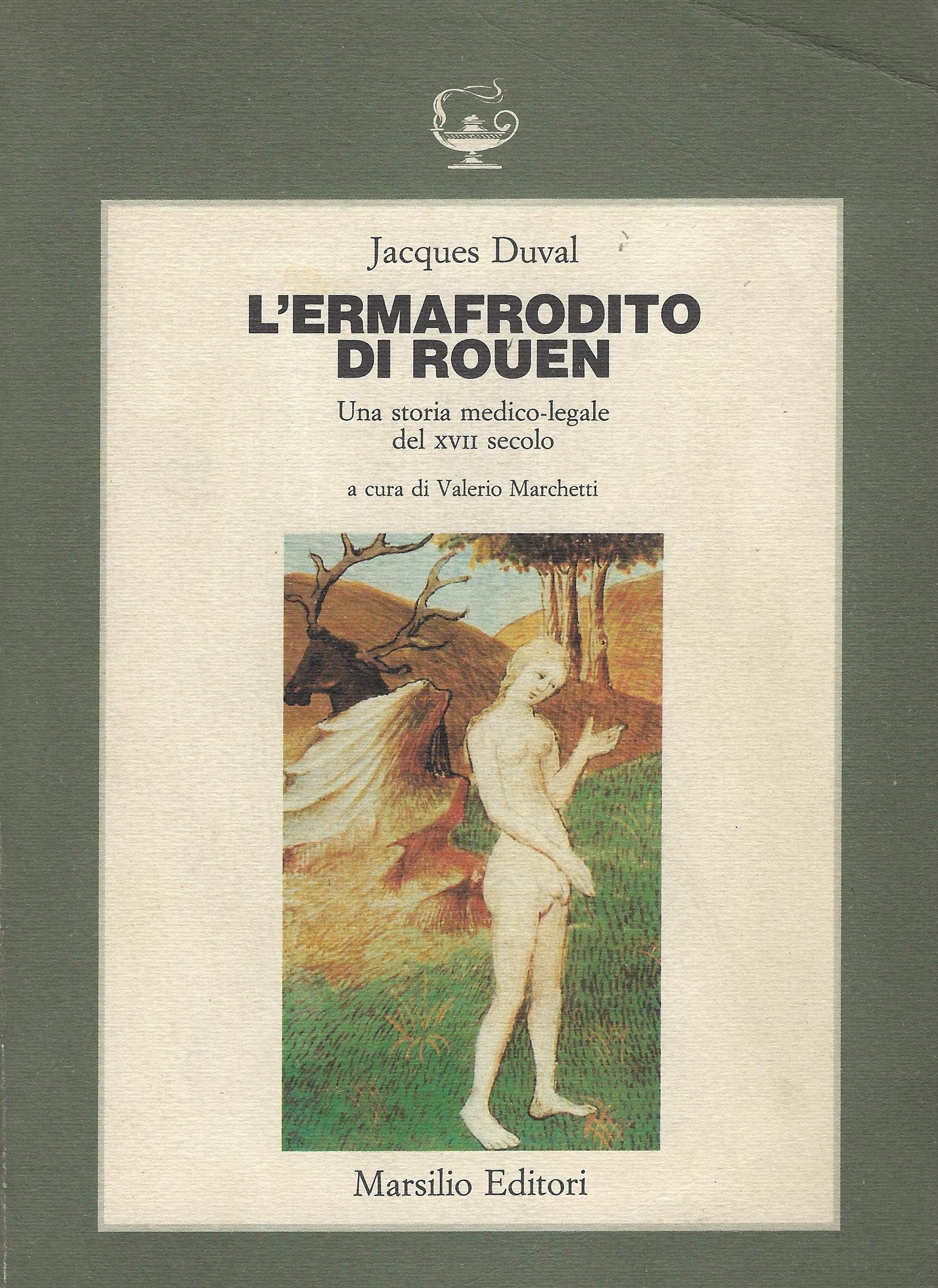 L'ermafrodito di Rouen. Una storia medico-legale del XVII secolo book
