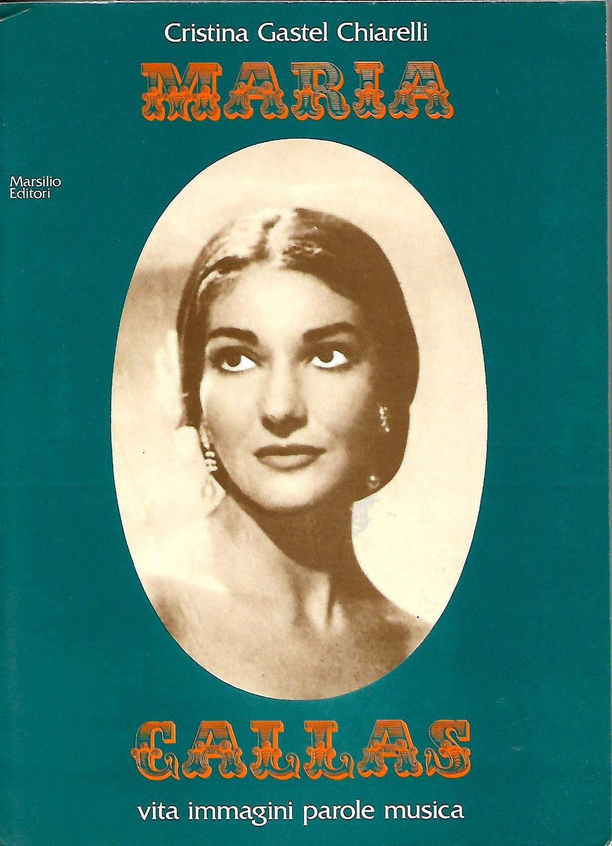 Maria Callas. Vita, immagini, parole, musica (Saggi) Art & Literature