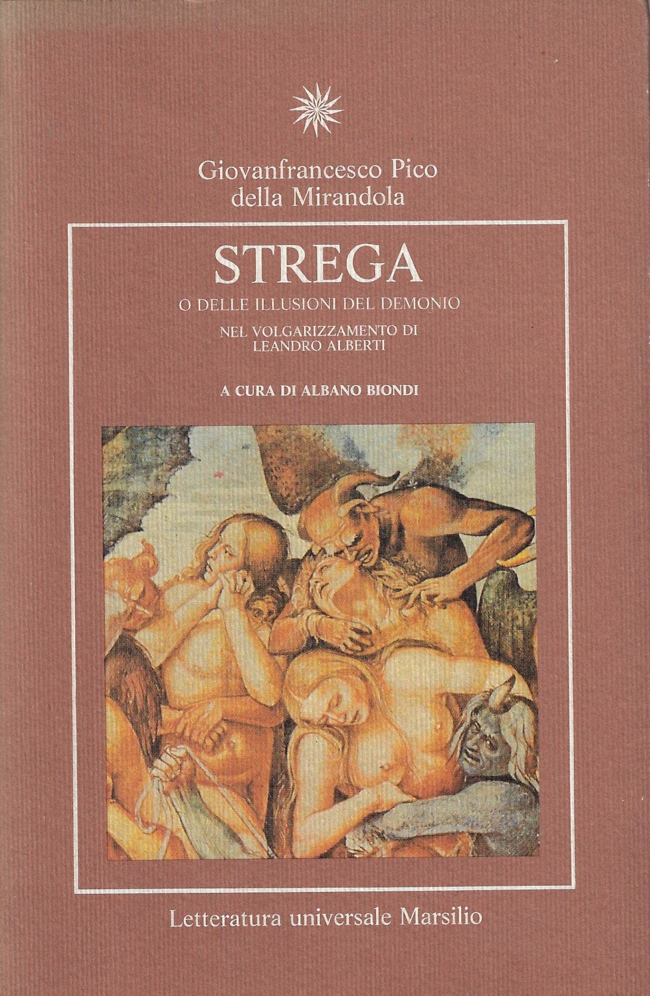 Strega o delle illusioni del demonio. Nel volgarizzamento di Leandro Alberti (Letteratura universale. Esperia) Essays & Short Stories