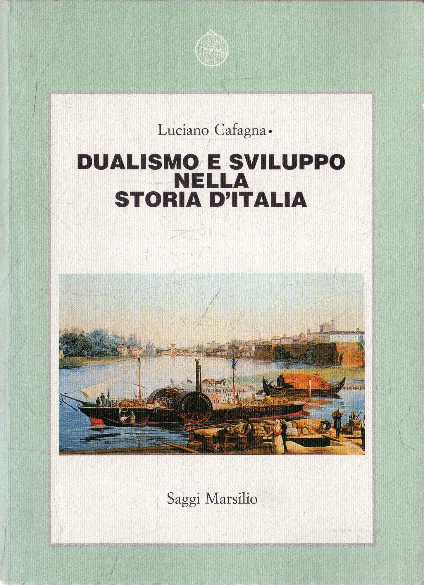 Dualismo e sviluppo nella storia d'Italia (Saggi. Storia e scienze sociali) Politics & History