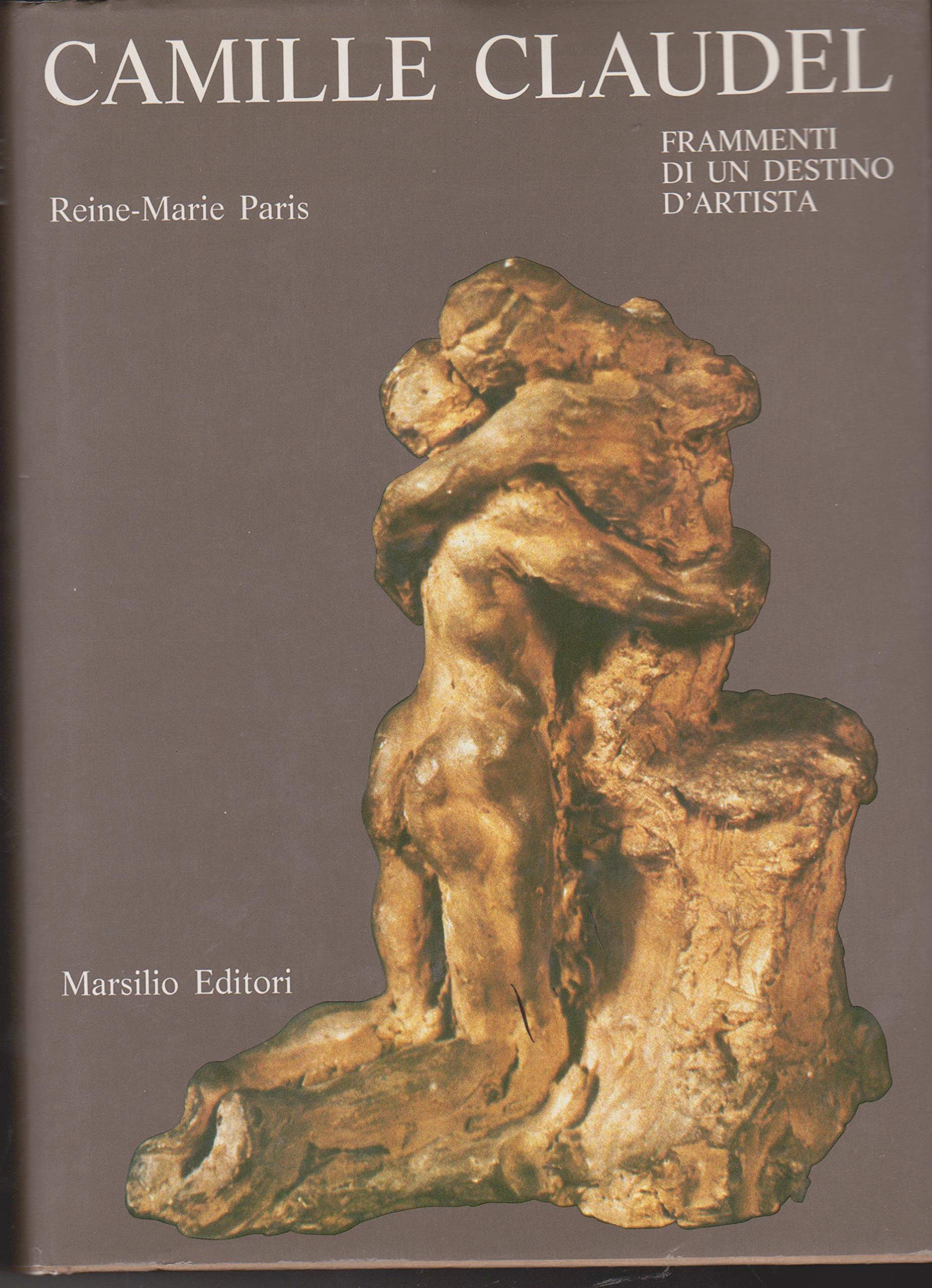 Camille Claudel. Frammenti di un destino d'artista book