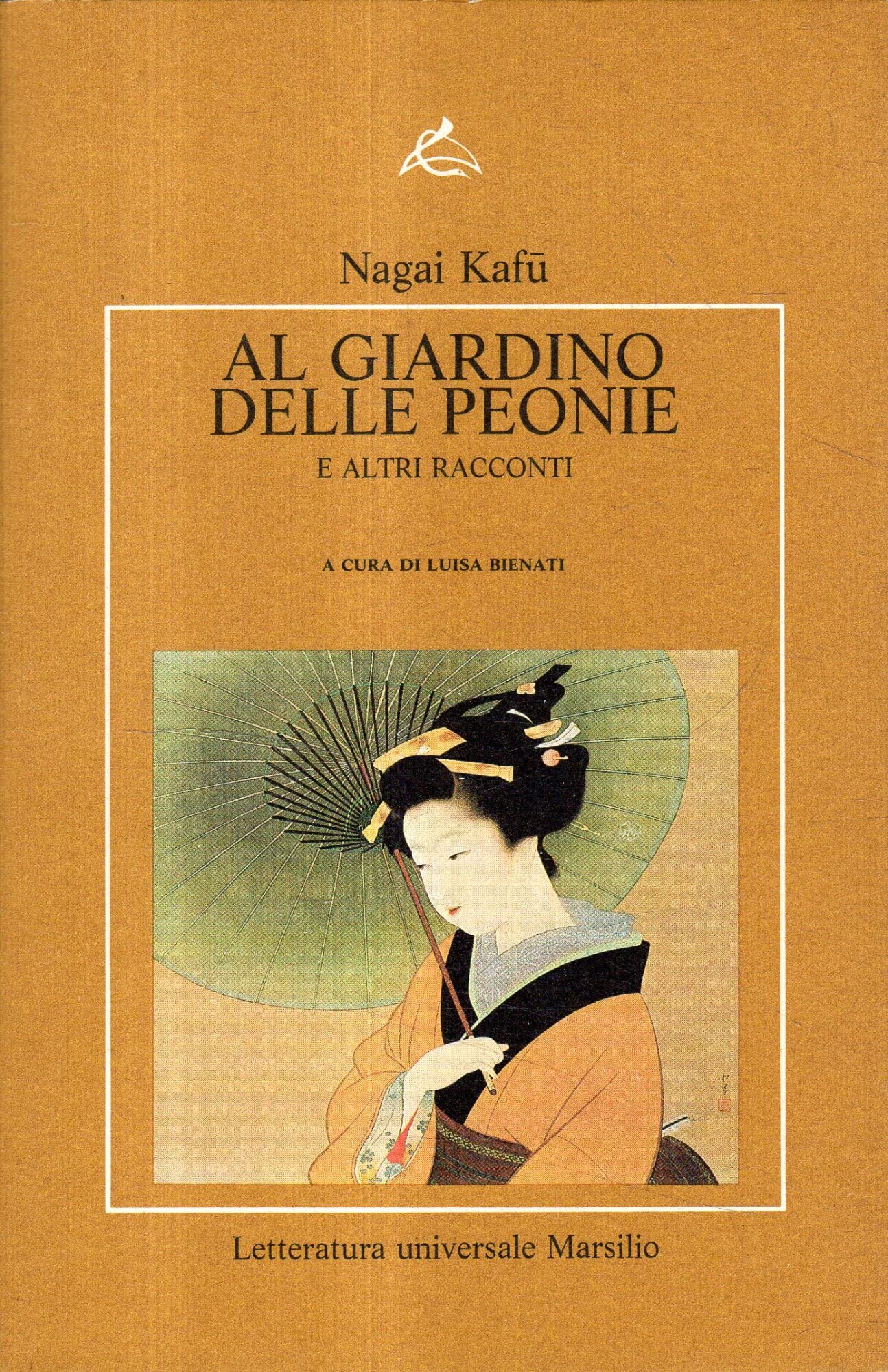 Al giardino delle peonie e altri racconti (Letteratura universale. Mille gru) Essays & Short Stories