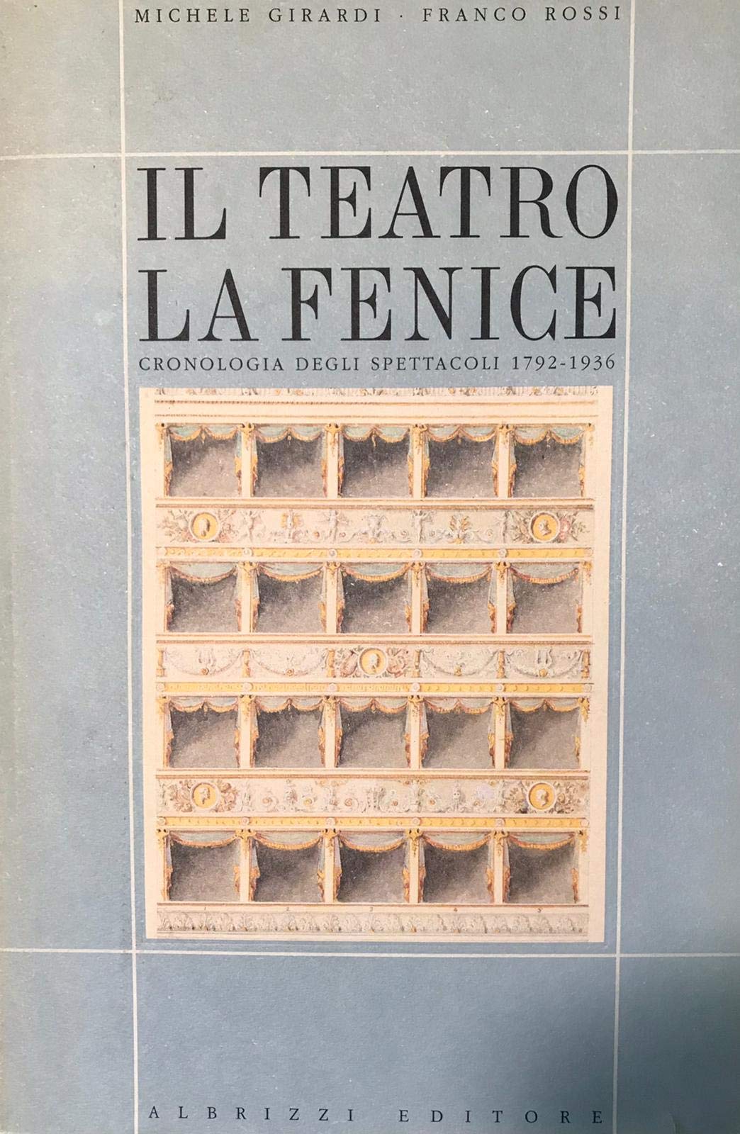 Il teatro La Fenice. Cronologia degli spettacoli (1792-1936) (Albrizzi) Film, Art & Culture
