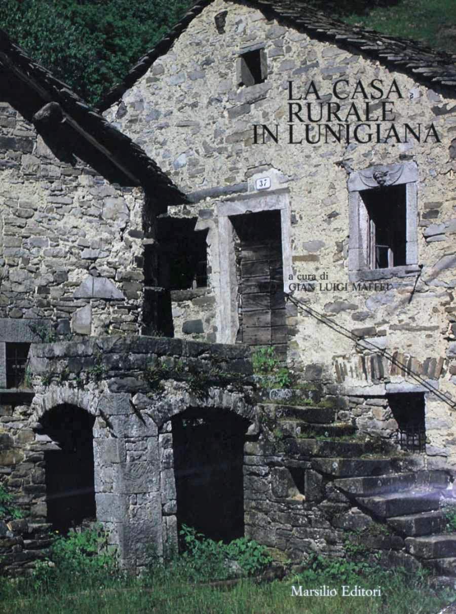 La casa rurale in Lunigiana (Libri illustrati) Architecture