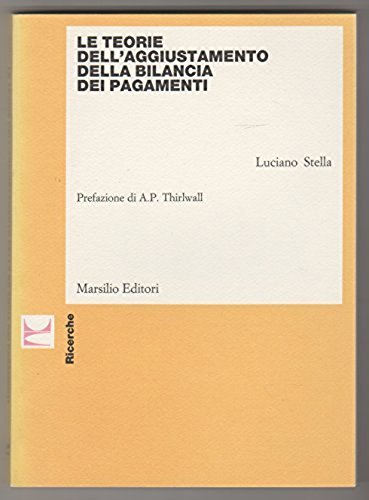Le teorie dell'aggiustamento della bilancia dei pagamenti (Ricerche) Business, Finance & Career