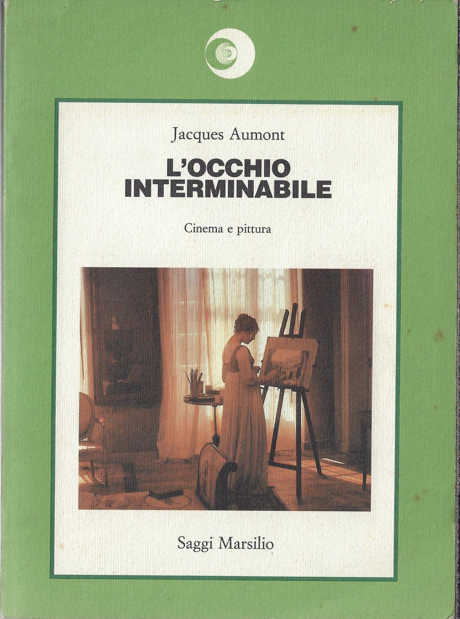 L'occhio interminabile. Cinema e pittura (Saggi. Cinema) Film, Art & Culture