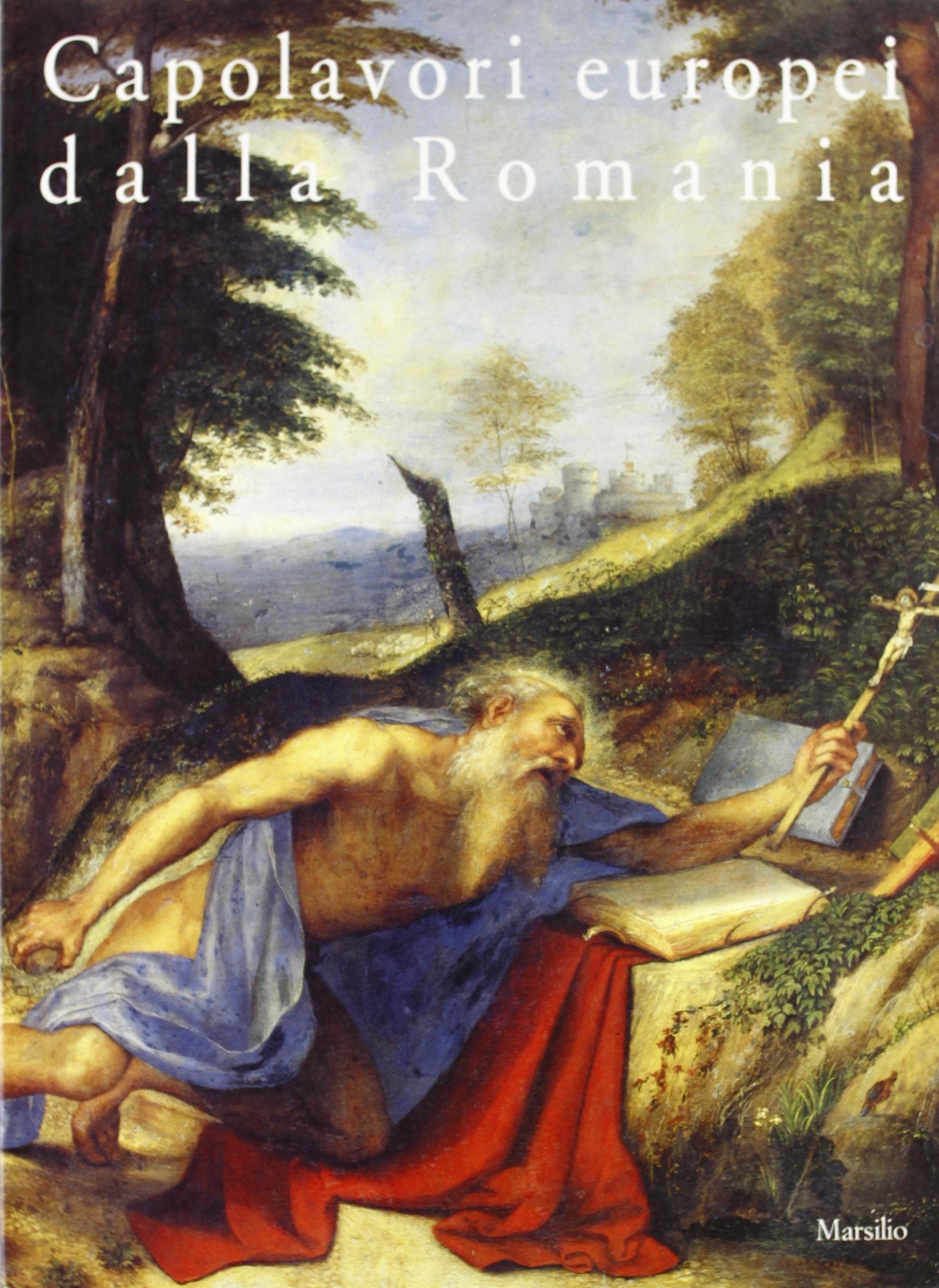 Capolavori europei dalla Romania. Sessanta dipinti dal Museo nazionale d'arte di Bucarest (Cataloghi) Film, Art & Culture