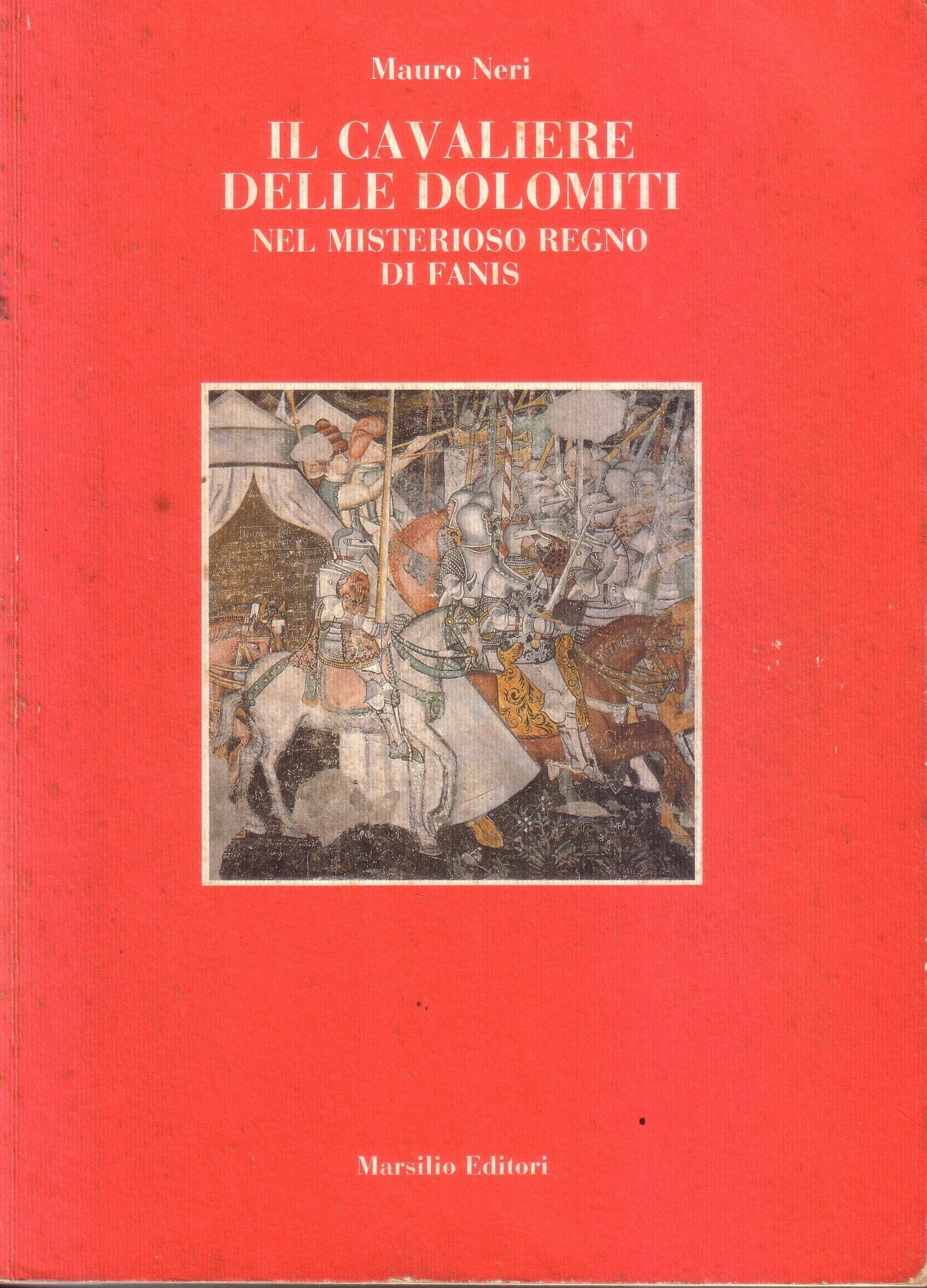 Il cavaliere delle Dolomiti. Nel misterioso regno di Fanis book