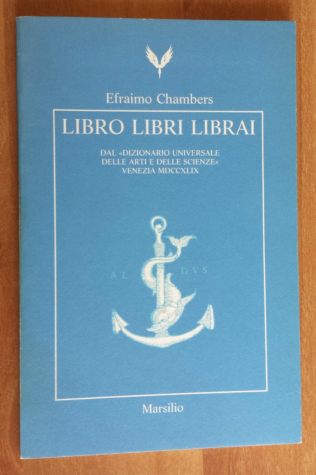 Libro libri librai. Dal «Dizionario universale delle arti e delle scienze» Contemporary literature