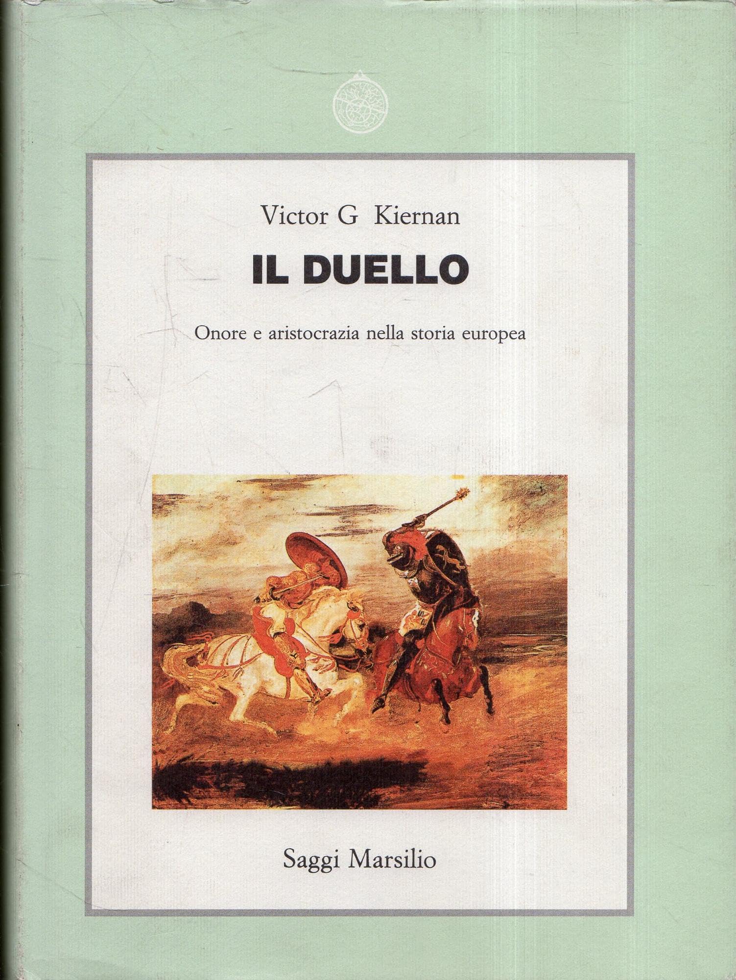 Il duello. Onore e aristocrazia nella storia europea book