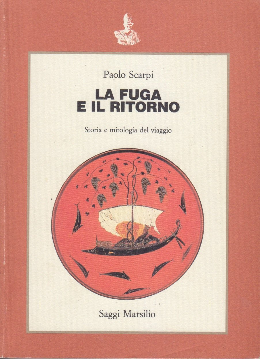 La fuga e il ritorno. Storia e mitologia del viaggio book