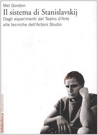 Il sistema di Stanislavskij. Dagli esperimenti del Teatro d'Arte alle tecniche dell'Actors Studio Social Sciences