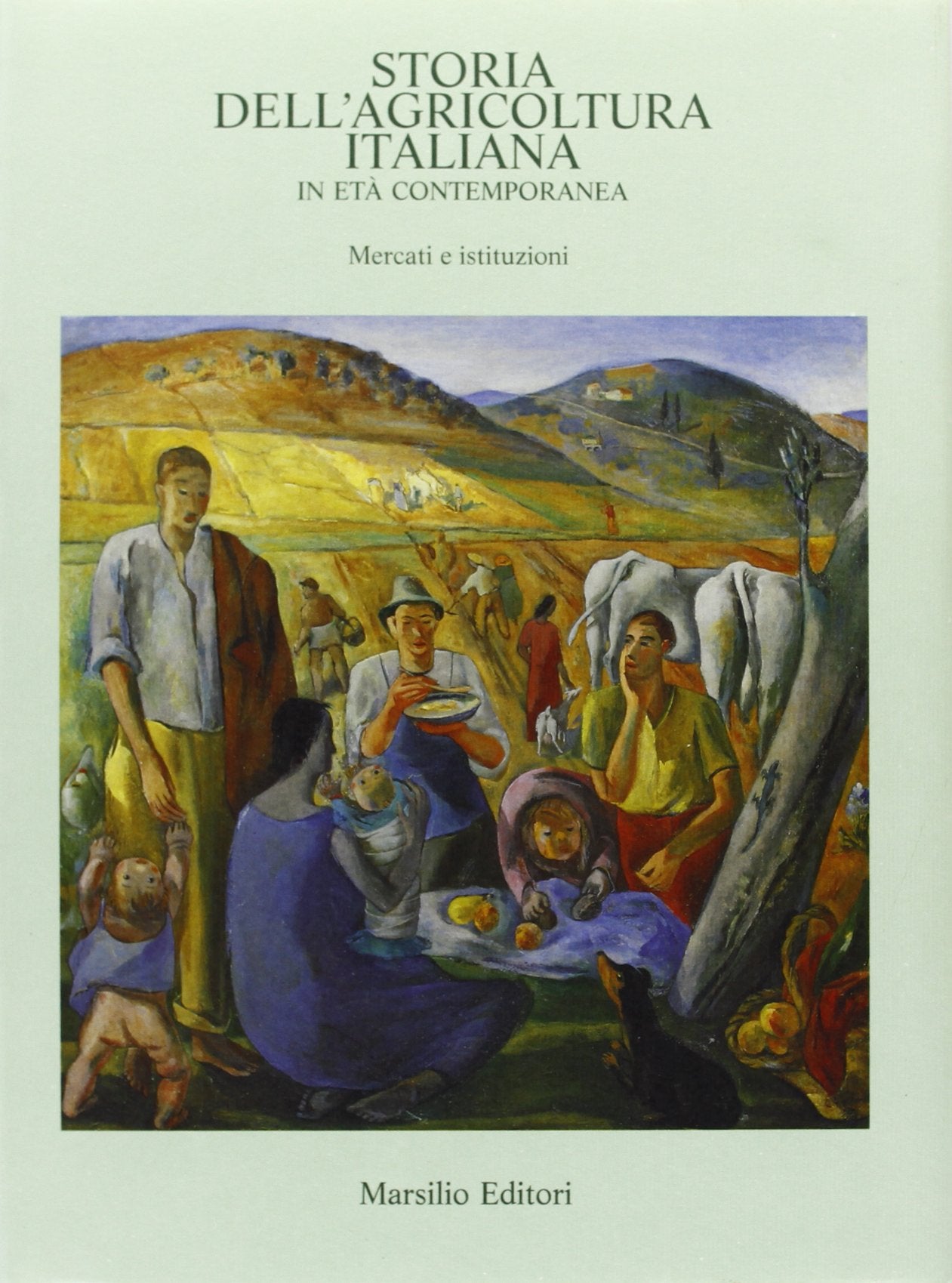 Storia dell'agricoltura italiana in età contemporanea. Mercati e istituzioni (Vol. 3) (Saggi. Storia e scienze sociali) Books