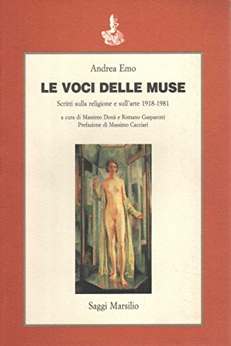 Le voci delle muse. Scritti sulla religione e sull'arte (1918-1981) (Saggi. Critica) Film, Art & Culture