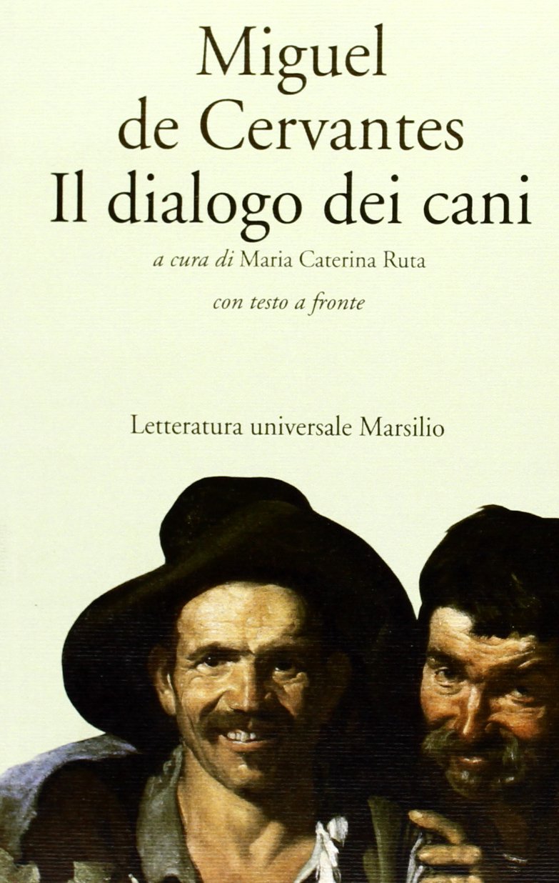 Il dialogo dei cani (Letteratura universale. Dulcinea) Classics