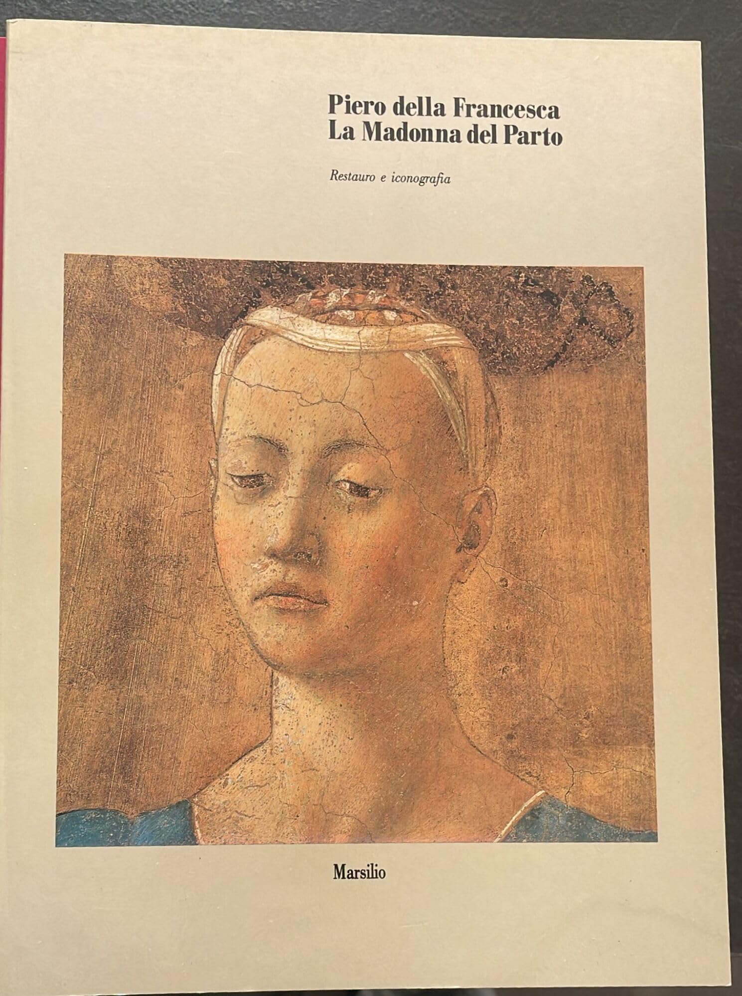 Piero della Francesca. La Madonna del parto. Restauro iconografia (Cataloghi) Film, Art & Culture