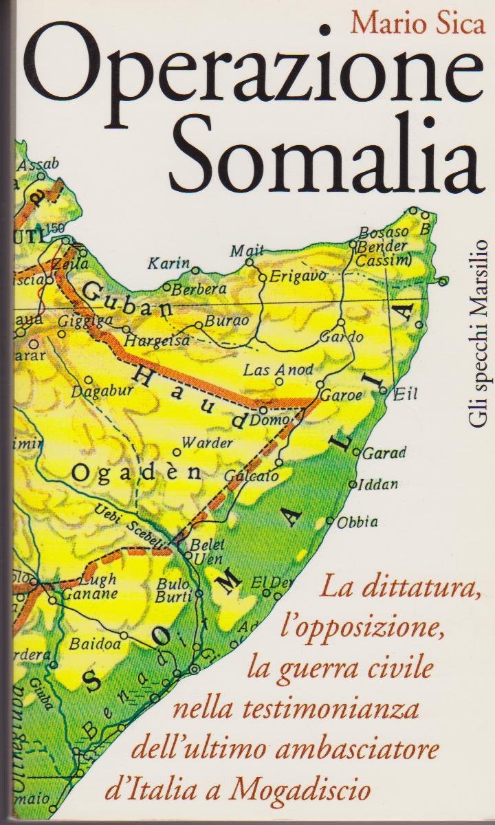 Operazione Somalia. La dittatura, l'opposizione, la guerra civile book