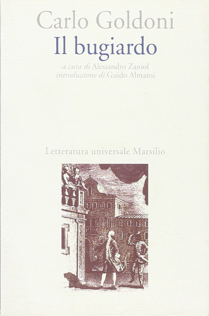 Il bugiardo (Letteratura universale. Goldoni le opere) Drama