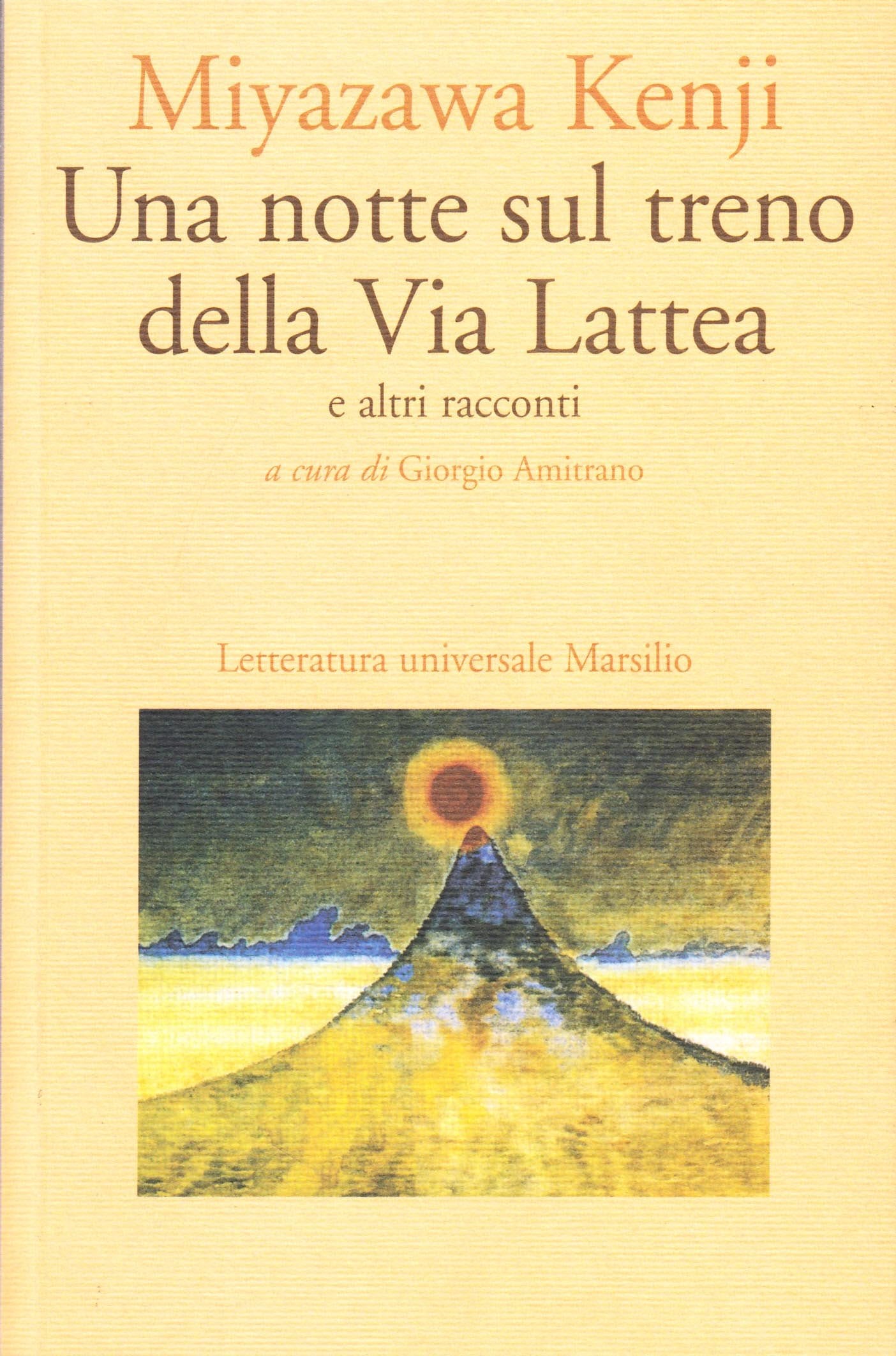Una notte sul treno della Via Lattea e altri racconti (Letteratura universale. Mille gru) Essays & Short Stories