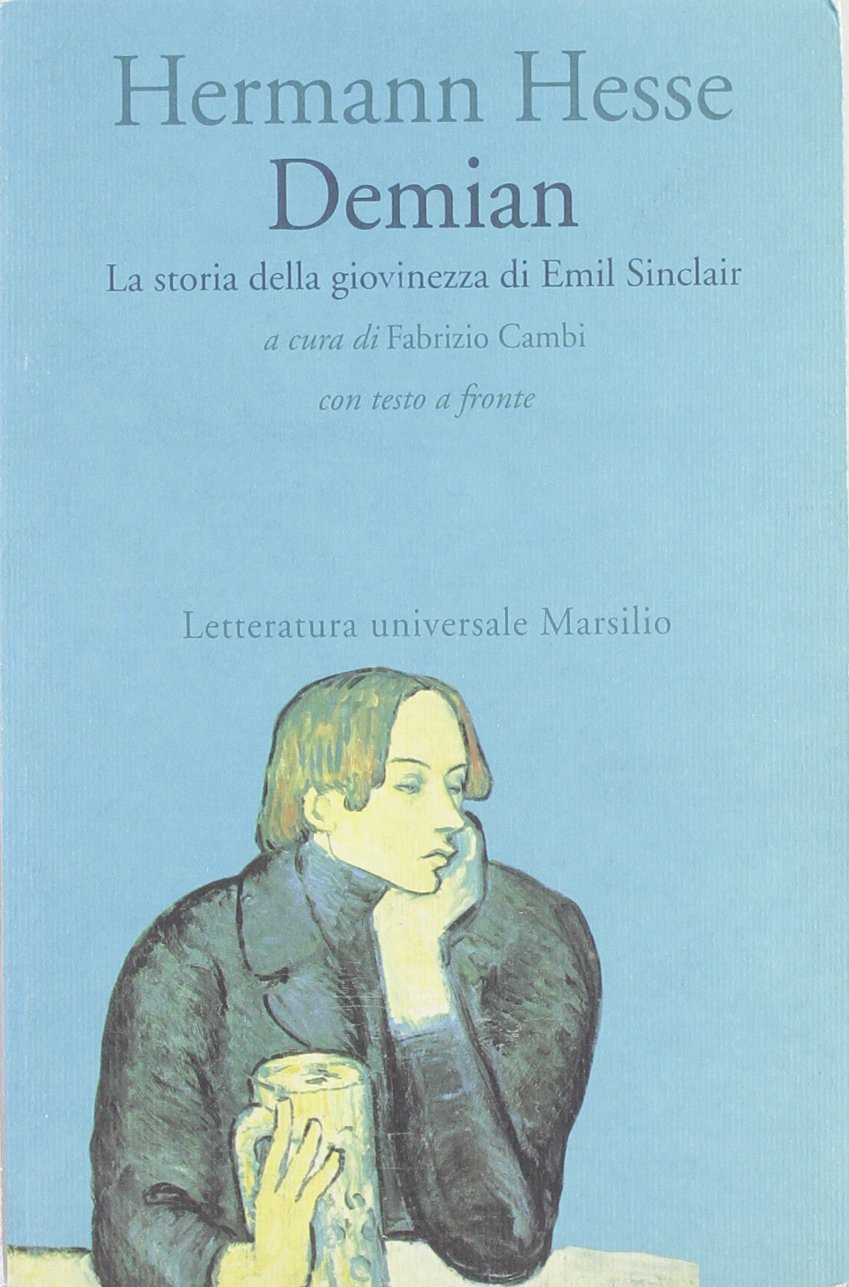 Demian. La storia della giovinezza di Emil Sinclair Classics