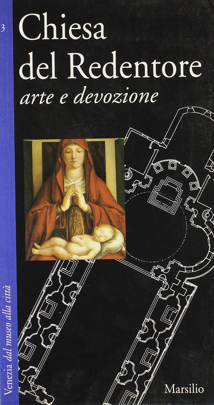 Chiesa del Redentore. Arte e devozione (Guide. Chiese di Venezia, Band 3) Leisure, Home & Garden