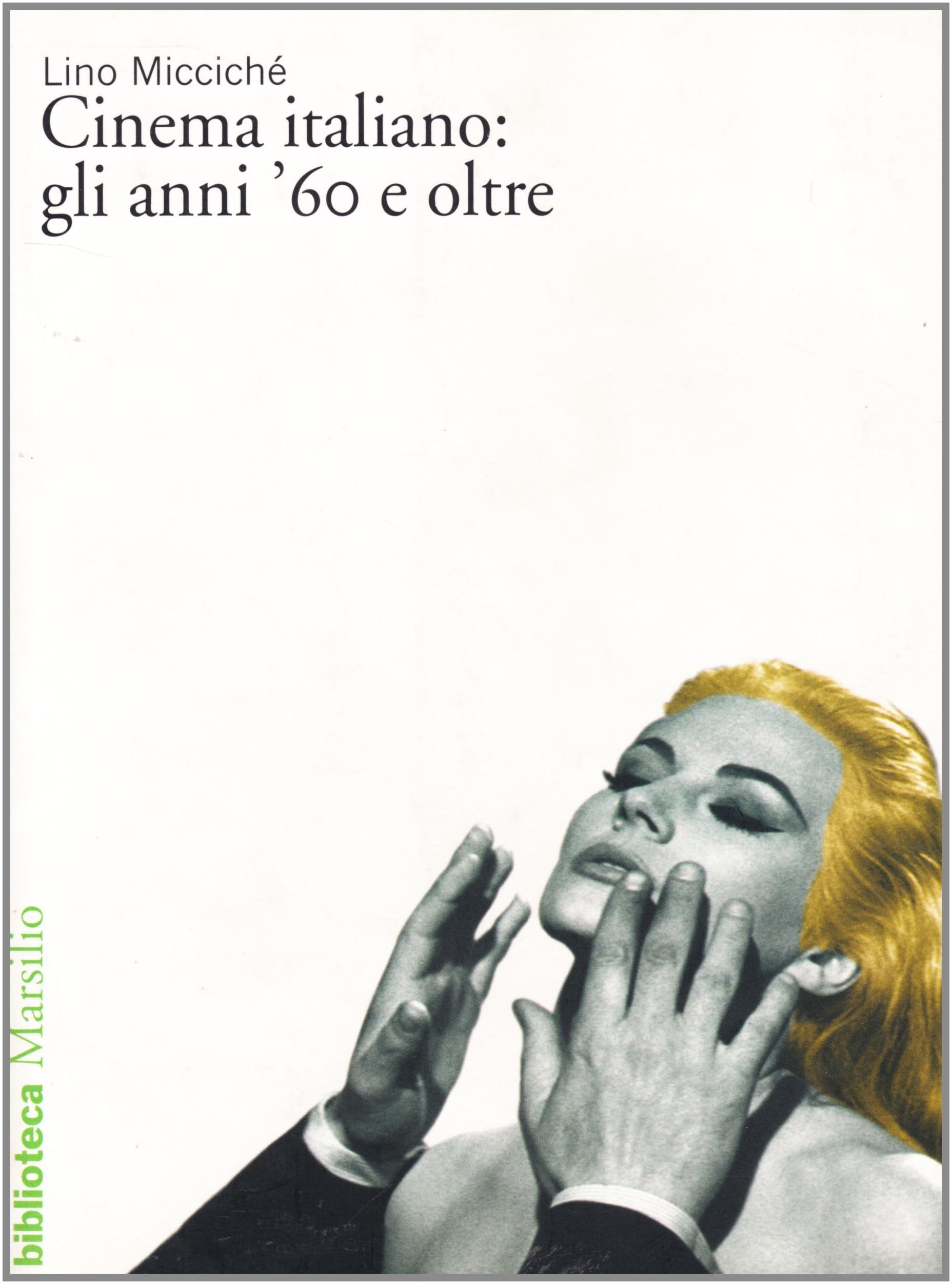 Il cinema italiano: gli anni '60 e oltre book