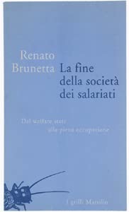 La fine della società dei salariati. Dal welfare state alla piena occupazione (I grilli, Band 17) Social Sciences
