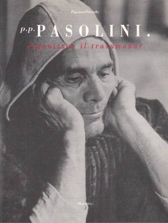 pasolini. Oder die grenzüberschreitung organizzar il transumanar Books
