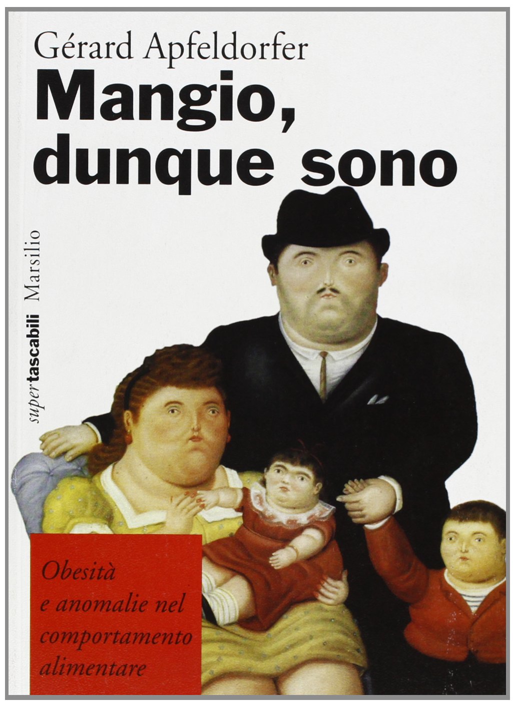 Mangio, dunque sono. Obesità e anomalie nel comportamento alimentare Books