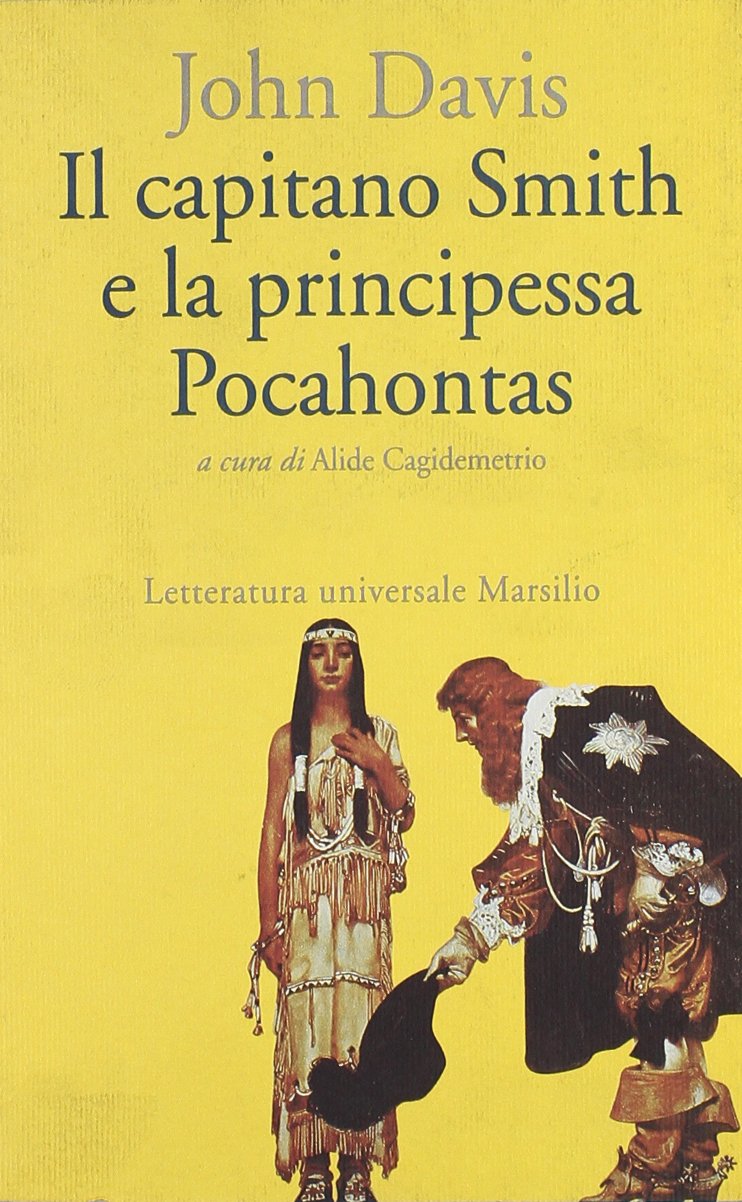 Il capitano Smith e la principessa Pocahontas. Testo inglese a fronte book