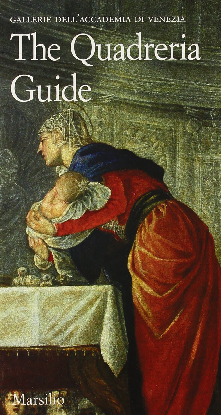 Gallerie dell'Accademia di Venezia. The quadreria guide book